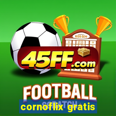 cornoflix gratis